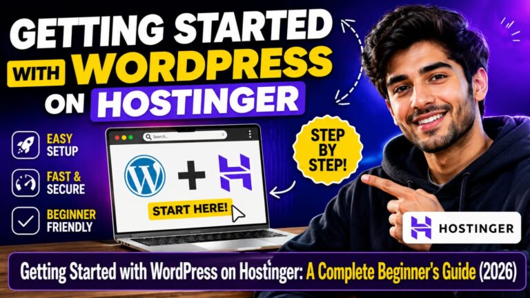 Getting Started With WORDPRESS on HOSTINGER The Complete Beginners Guide (2026)